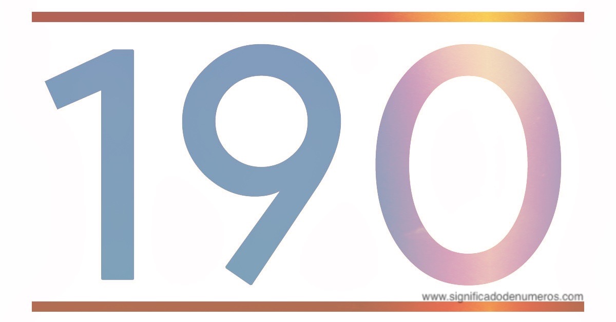 QUE SIGNIFICA EL NÚMERO 190 - Significado de los Números