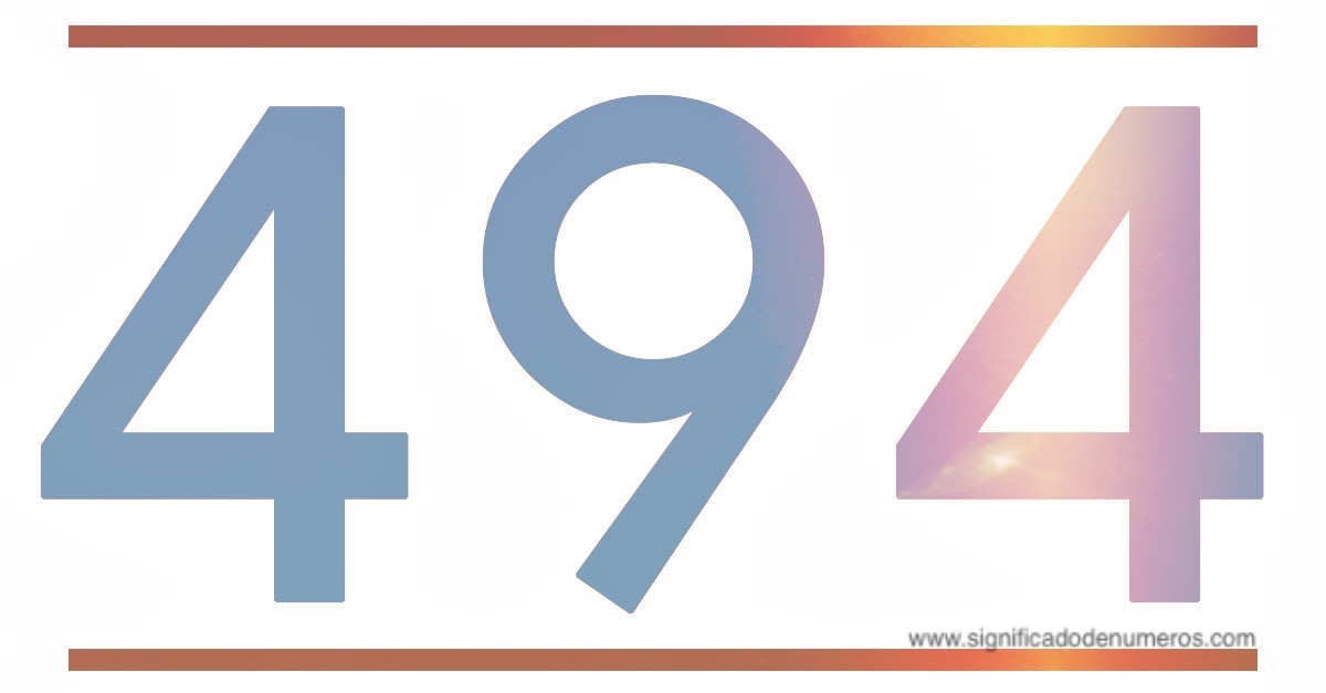 Numbers 494 QUE SIGNIFICA EL NÚMERO 494 - Significado de los Números